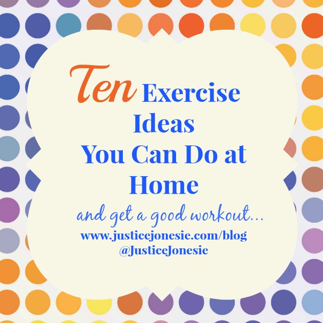 Easy Ideas that work for exercising at home When It's Cold Outside via @JusticeJonesie