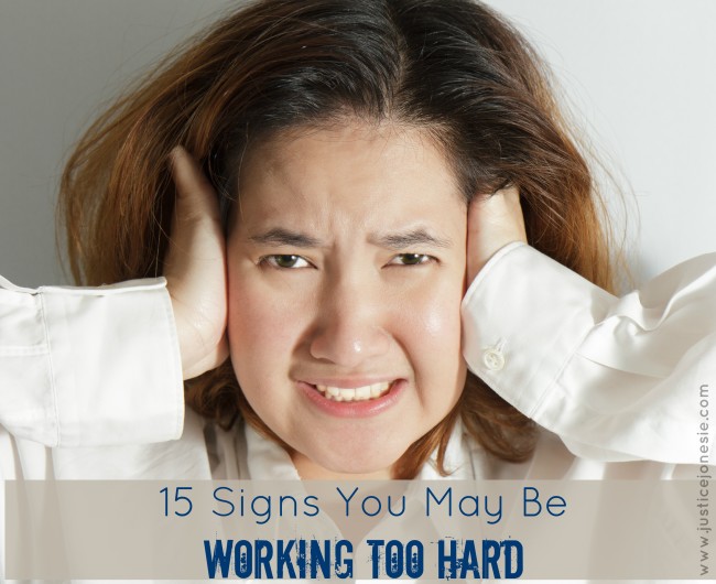 15 Signs You May Be Working Too hard and need a break via @JusticeJonesie