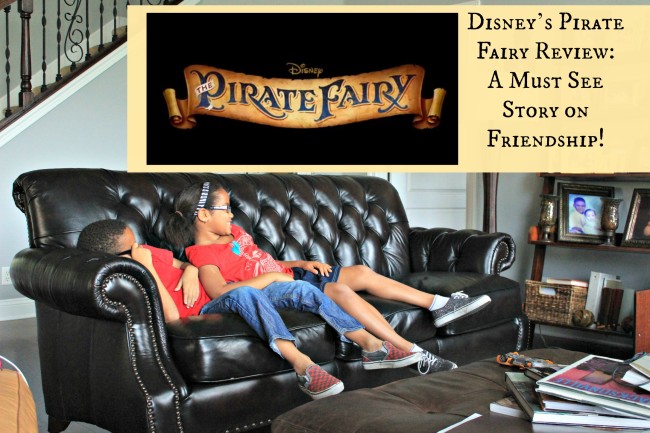 Disney's Pirate Fairy Movie Review: A Must See Movie About Friendship 