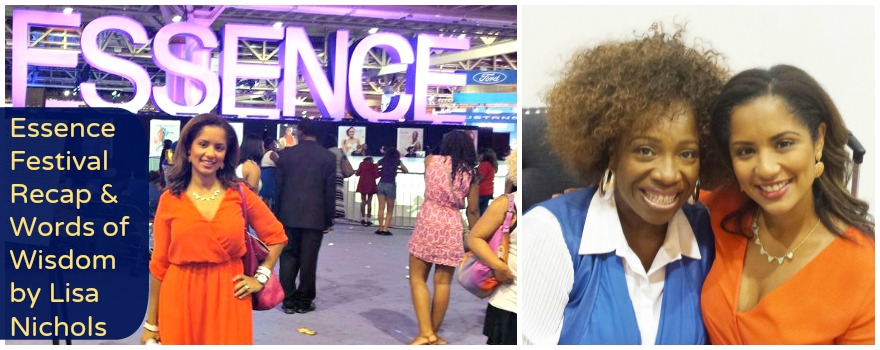 Essence Festival Recap & Words of Wisdom By Lisa Nichols