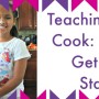 Teaching Kids to Cook