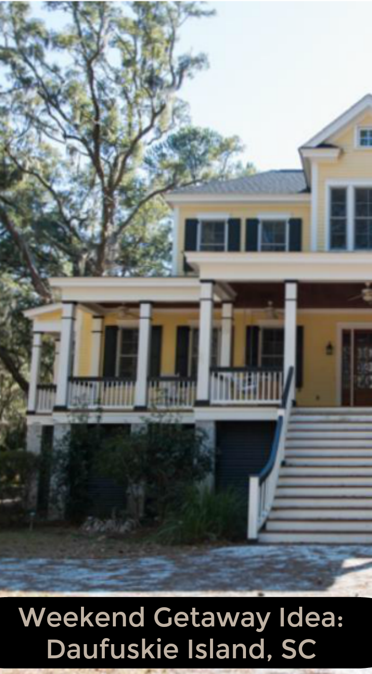 Weekend Getaway Idea: Daufuskie Island, SC