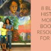 8 BLACK HISTORY MONTH BOOKS & RESOURCES FOR KIDS