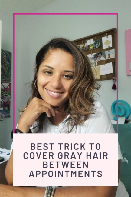 BEST TRICK TO COVER GRAY HAIR BETWEEN APPOINTMENTS