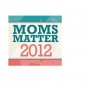 Moms Matter 2012